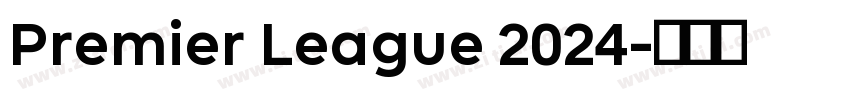 Premier League 2024字体转换